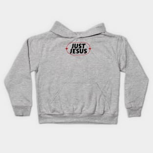 Just Jesus | Christian Typography Kids Hoodie